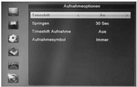 Aufnahmeoptionen Timeshift < An > Springen 30 Sec Timeshift Aufnahme Aus Aufnahmesymbol Immer