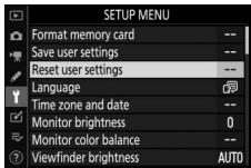 NIKON Z7 - Select Reset user settings. - 1