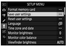 NIKON Z 6 - Select Save user settings. - 1