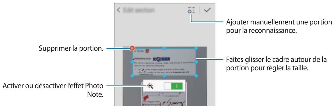 Edit section Ajouter manuellement une portion pour la reconnaissance. Supprimer la portion. Faites glisser le cadre autour de la portion pour régler la taille. Activer ou désactiver l'effet Photo Note.