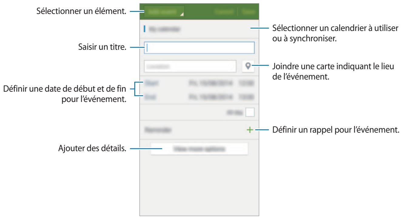 Sélectionner un élément. Saisir un titre. Définir une date de début et de fin pour l'événement. Ajouter des détails. Sélectionner un calendrier à utiliser ou à synchroniser. Joindre une carte indiquant le lieu de l'événement. Définir un rappel pour l'événement.
