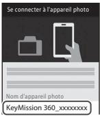 NIKON KEYMISSION 170 - Suivez les instructions affichées à l'écran et lorsque l'écran ci-contre s'affiche, appuyez sur KeyMission 360\_xxxxxxxxxx. - 1
