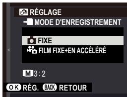 RÉGLAGE MODE D'ENREGISTREMENT FIXE FILM FIXE+EN ACCÉLÉRÉ M 3:2 OK RÉG. BACK RETOUR