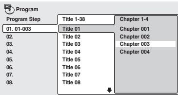 ONKYO DV-SP500 - Select a title, chapter, folder or track for the current step in the program list. - 2