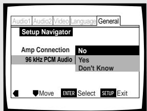 Audio1 Audio2 Video Language General Setup Navigator Amp Connection No 96 kHz PCM Audio Yes Don't Know Move ENTER Select SETUP Exit