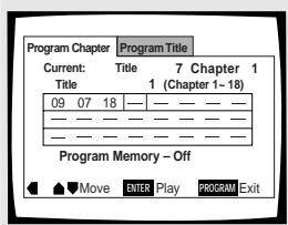 Program Chapter Current: Title 7 Chapter 1 Title 1 (Chapter 1~18) 09 07 18 — — — — — —— — — — — — —— — — — — — Program Memory – Off Move ENTER Play PROGRAM Exit