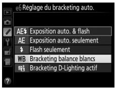 NIKON D5600 - Sélectionné le bracketing de la balance des blancs. - 1