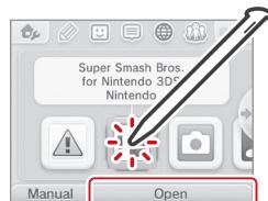 NINTENDO 6 - Turn the power on and when the HOME Menu appears, tap the icon for the Game Card you have inserted, then tap Open. - 1