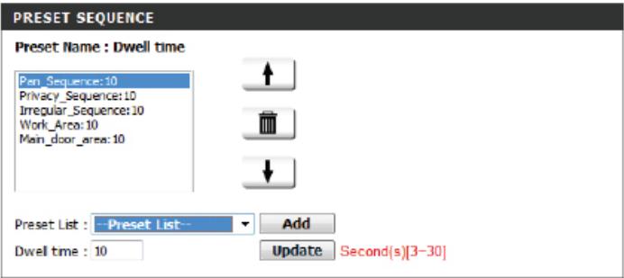 PRESET SEQUENCE Preset Name : Dwell time Pen_Sequence:10 Privacy_Sequence:10 Irregular_Sequence:10 Work_Area:10 Main_door_area:10 Preset List : -Preset List-- Dwell time : 10 Add Update Second(s)[3-30]