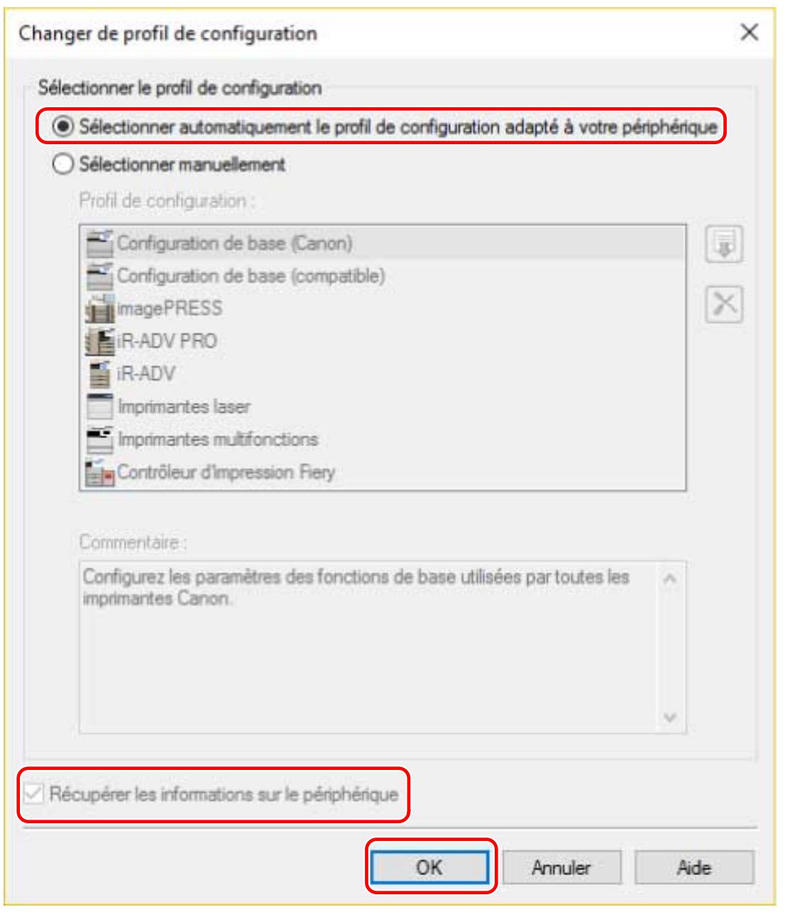 CANON MF232W - Sélectionnez [Sélectionner automatiquement le profil de configuration adapté à votre périphérique] → sélectionnez [Récupérer les informations sur le périphérique] → cliquez sur [OK]. - 1