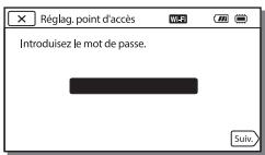 Réglag, point d'accès Introduisez le mot de passe. Suiv.