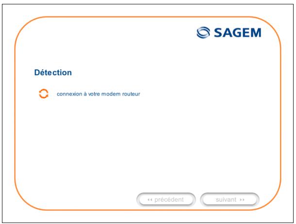 SAGEM Détection connexion à votre modem routeur << précédent suivant >>