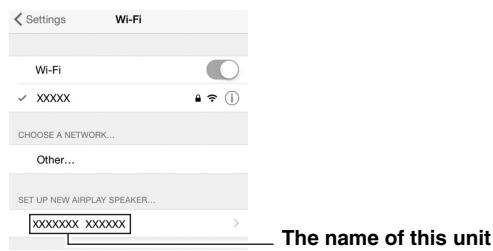 Settings Wi-Fi Wi-Fi ✓ XXXXX CHOOSE A NETWORK... Other... SET UP NEW AIRPLAY SPEAKER... XXXXXXXX XXXXXX The name of this unit