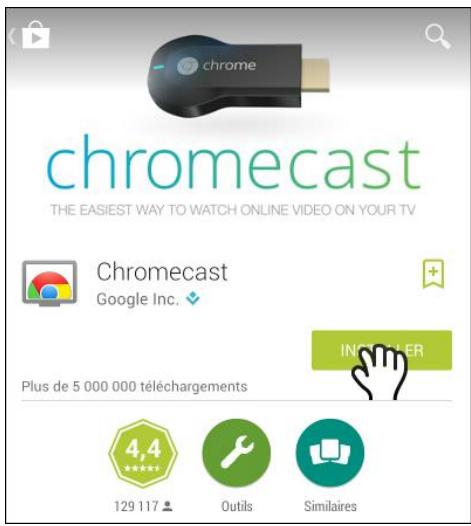 GOOGLE CHROMECAST VIDEO (3RD) - Touchez le bouton Installer. - 1