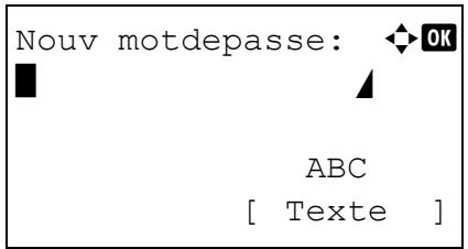 Nouv motdepasse: ◆ OK ABC [ Texte ]