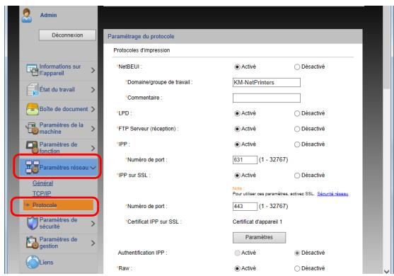 Admin Déconnexion Paramétrage du protocole Protocoles d'impression *NetBEUI : ● Activé ○ Déactivé *Domaine/groupe de travail : KM-NetPrinters *Commentaire : *LPD : ● Activé ○ Déactivé *FTP Serveur (réception) : ● Activé ○ Déactivé *IPP : ● Activé ○ Déactivé *Numéro de port : 631 (1 - 32767) *IPP sur SSL : ● Activé ○ Déactivé Note: Pour utiliser des paramètres, activez SSL : Sécurité diseu *Numéro de port : 443 (1 - 32767) *Certificat IPP sur SSL : Certificat d'apparel 1 Paramètres Authentication IPP : ● Activé ○ Déactivé *Raw : ● Activé ○ Déactivé