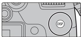 PANASONIC LUMIX S1H - Бутон [DISP.] (Превключване на показваната информация) - 1