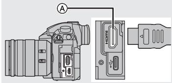 PANASONIC LUMIX S1H - Свържете фотоапарата с телевизора. - 1