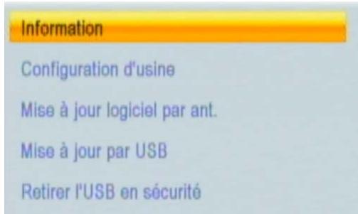 Information Configuration d'usine Mise à jour logiciel par ant. Mise à jour par USB Retirer l'USB en sécurité