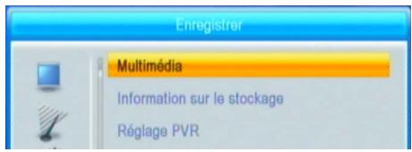 Enregistrer Multimédia Information sur le stockage Réglage PVR