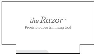 the Razor™ Precision dose trimming tool