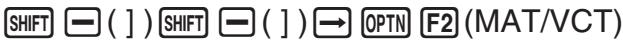 CASIO GRAPH90+E PYTHON - - Format de saisie des données dans une matrice [OPTN]-[MAT/VCT]-[Mat] - 3