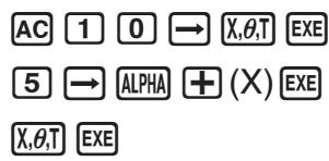 CASIO GRAPH90+E PYTHON - Exemple 3 Affectez 10 à x , puis affectez 5 à X. Vérifiez ensuite la valeur affectée à x . - 1