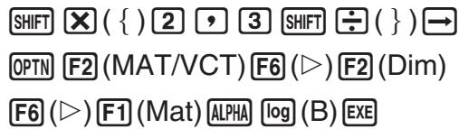 CASIO GRAPH90+E PYTHON - Example 2 Définir une matrice de 2 lignes et de 3 colonnes pour la matrice B - 1