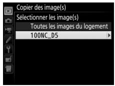 NIKON D5 - Sélectionnez le dossier source. - 1