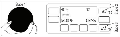Étape 1 30 °C EXPRESS 1200° 03:45 Étape 2 Étape 3