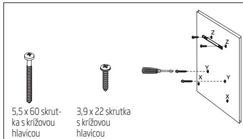 5,5 x 60 skrut- ka s krížovou hlavicou 3,9 x 22 skrutka s krížovou hlavicou