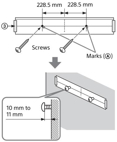 228.5 mm 228.5 mm ③ Screws Marks (A) 10 mm to 11 mm
