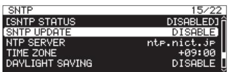 SNTP 15/22 [SNTP STATUS DISABLED] SNTP UPDATE DISABLE NTP SERVER ntp.nict.jp TIME ZONE +09:00 DAYLIGHT SAVING DISABLE