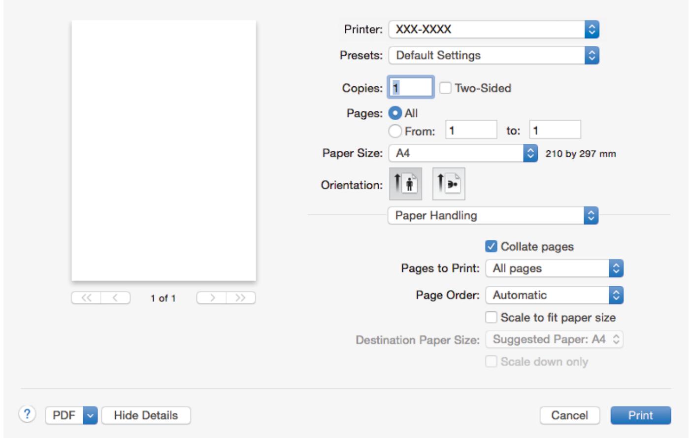 Printer: XXX-XXXX Presets: Default Settings Copies: 1 Two-Sided Pages: All From: 1 to: 1 Paper Size: A4 210 by 297 mm Orientation: Paper Handling Collate pages Pages to Print: All pages Page Order: Automatic Scale to fit paper size Destination Paper Size: Suggested Paper: A4 Scale down only 1 of 1 ? PDF Hide Details Cancel Print