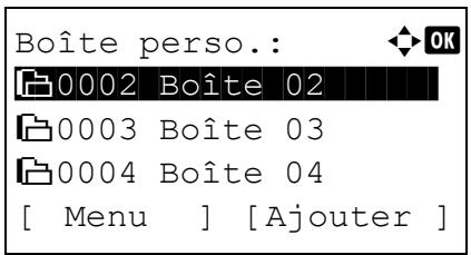 Boîte perso.: 0002 Boîte 02 0003 Boîte 03 0004 Boîte 04 [ Menu ] [Ajouter ]