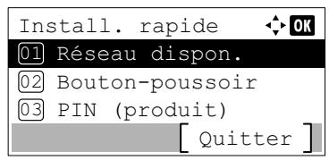 Install. rapide 01 Réseau dispon. 02 Bouton-poussoir 03 PIN (produit) [ Quitter ]