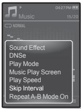 04:27 PM Music 15/20 NORMAL Sound Effect DNSe Play Mode Music Play Screen Play Speed Skip Interval Repeat A-B Mode On