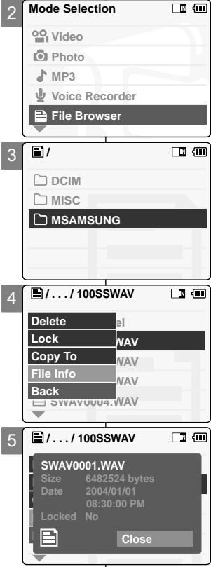 Mode Selection Video Photo MP3 Voice Recorder File Browser 3 / DCIM MISC MSAMSUNG 4 /... / 100SSWAV Delete Lock NAV Copy To NAV File Info NAV Back SWAV0004.WAV 5 /... / 100SSWAV SWAV0001.WAV Size 6482524 bytes Date 2004/01/01 08:30:00 PM Locked No Close