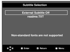 Subtitle Selection External Subtitle Off readme.TXT Non-standard fonts are not supported