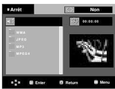 Arrêt WMA JPEG MP3 MPEG4 Non 00:00:00 Enter Return Menu