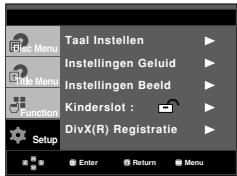 Taal Instellen Instellingen Geluid Instellingen Beeld Kinderslot : DivX(R) Registratie Setup Enter Return Menu