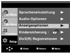 Spracheneinstellung Audio-Optionen Anzeigeoptionen Kindersicherung : DivX(R) Registrationen Setup Enter Return Menu