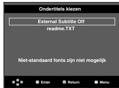 Ondertitels kiezen External Subtitle Off readme.TXT Niet-standard fonts zijn niet mogelijk Enter Return Menu