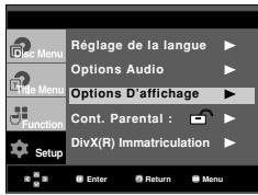 Réglage de la langue Options Audio Options D'affichage Cont. Parental : DivX(R) Immatriculation Setup Enter Return Menu