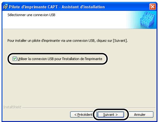 CANON LBP-2900 - Placez une coche en regard de [utiliser la connexion USB pour l'installation de l'imprimante], puis cliquez sur [suivant]. - 1