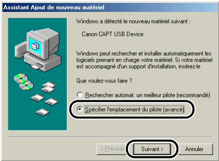 CANON LBP-2900 - Sélectionnez [spécifier l'emplacement du pilote (avancé)], puis cliquez sur [suivant]. - 1