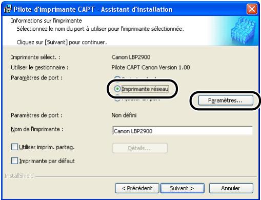 CANON LBP-2900 - Activez l'imprimante réseau pour l'options paramètres de port, puis cliquez sur paramètres. - 1
