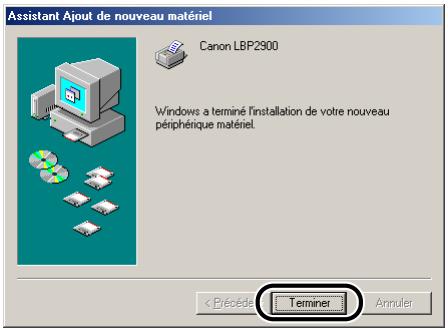 CANON LBP-2900 - Cliquez sur [terminer]. - 1