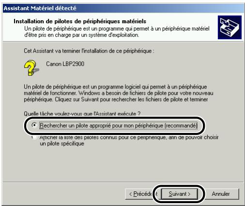 CANON LBP-2900 - Sélectionnez [rechercher un pilote approprié pour mon périphérique (recommandé)], puis cliquez sur [suivant]. - 1