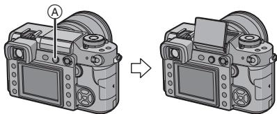 PANASONIC LUMIX DMC-L1K - Appuyez légèrement sur [↓ OPEN] Ⓐ, puis fixez le flash intégré dans la position illustrée ci-dessous. - 1